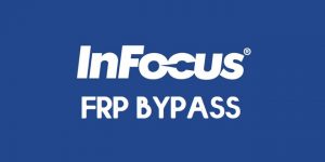 Infocus FRP Bypass Unlock File