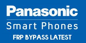 Bypass FRP Panasonic | Unlock Google Account - FRP File