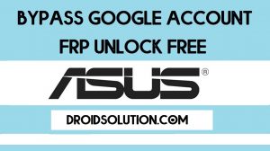 Asus Zenfone FRP Bypass Unlock Google Account