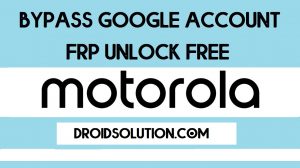 Motorola MOTO FRP Bypass Unlock Google Account