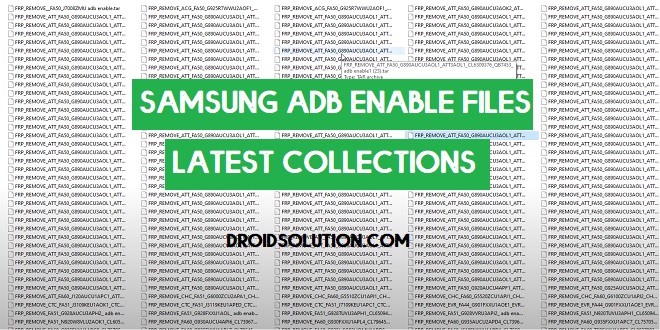 Download Samsung ADB Enable Files Latest Collections- Samsung FRP Remove (2021)