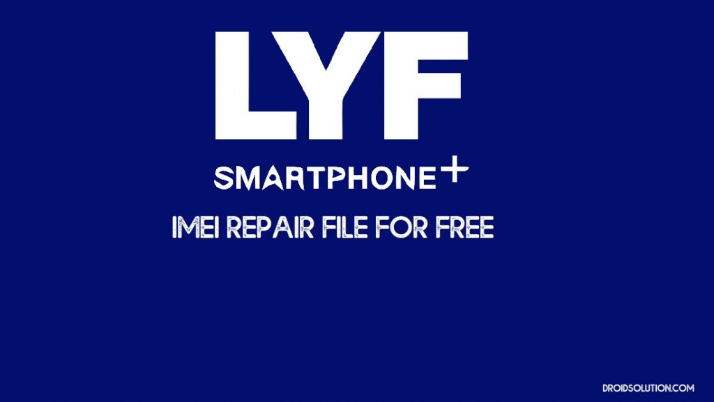 LYF JIO IMEI Repair File Download Free