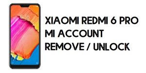 Xiaomi Redmi 6 Pro MI Account Remove Miracle box