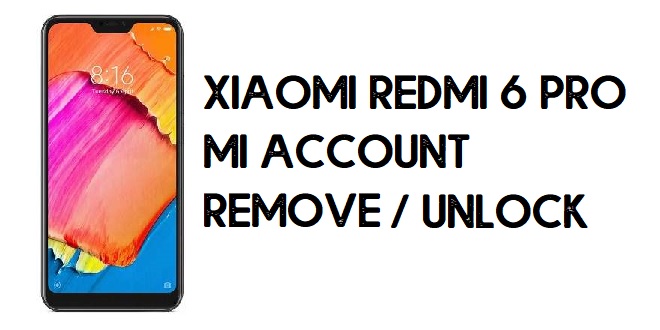 Xiaomi Redmi 6 Pro MI Account Remove Miracle box