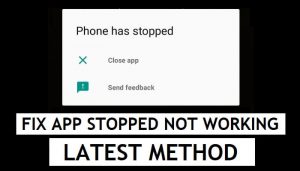 How to Fix App Stopped Working and Crashing Error on Android Phones – 2021
