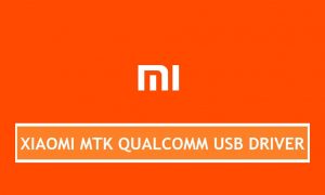 Download Xiaomi USB Drivers MTK Qualcomm All Models