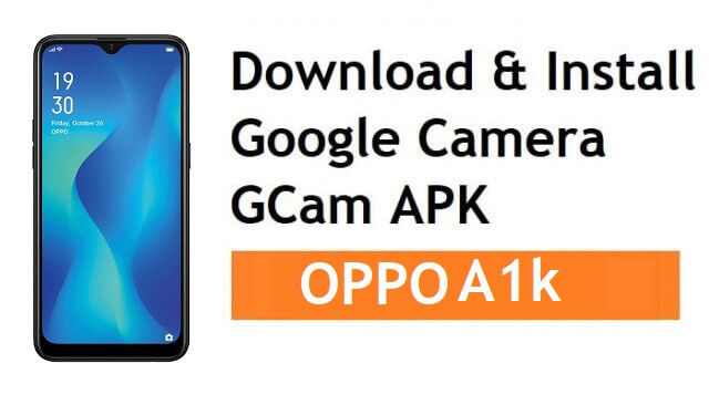 How to Download & Install Google Camera for Oppo A1k | GCam APK 8.1
