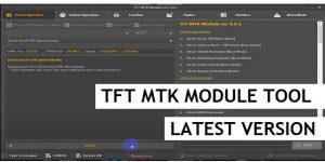 Download TFT MTK Module Tool V5.01 Latest Version – MediaTek Unlock All Lock Free