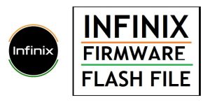 Infinix Flash File Firmware ROM (All Version) Free Download