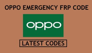 Oppo Emergency FRP Code | Latest All Oppo FRP Code Unlock Bypass Free