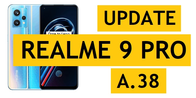 Realme 9 Pro A.38 Build May 2022 Security Update Started Rolling Out